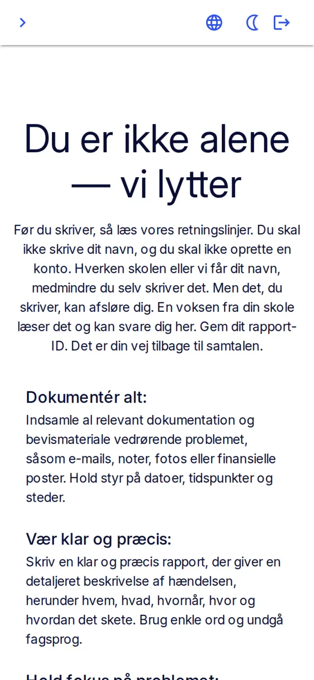 Elevernes indgang på en telefon. Overskriften er «Du er ikke alene — vi lytter», og teksten under siger, at eleven hverken skal skrive sit navn eller oprette en konto, og at en voksen fra skolen læser det og kan svare.