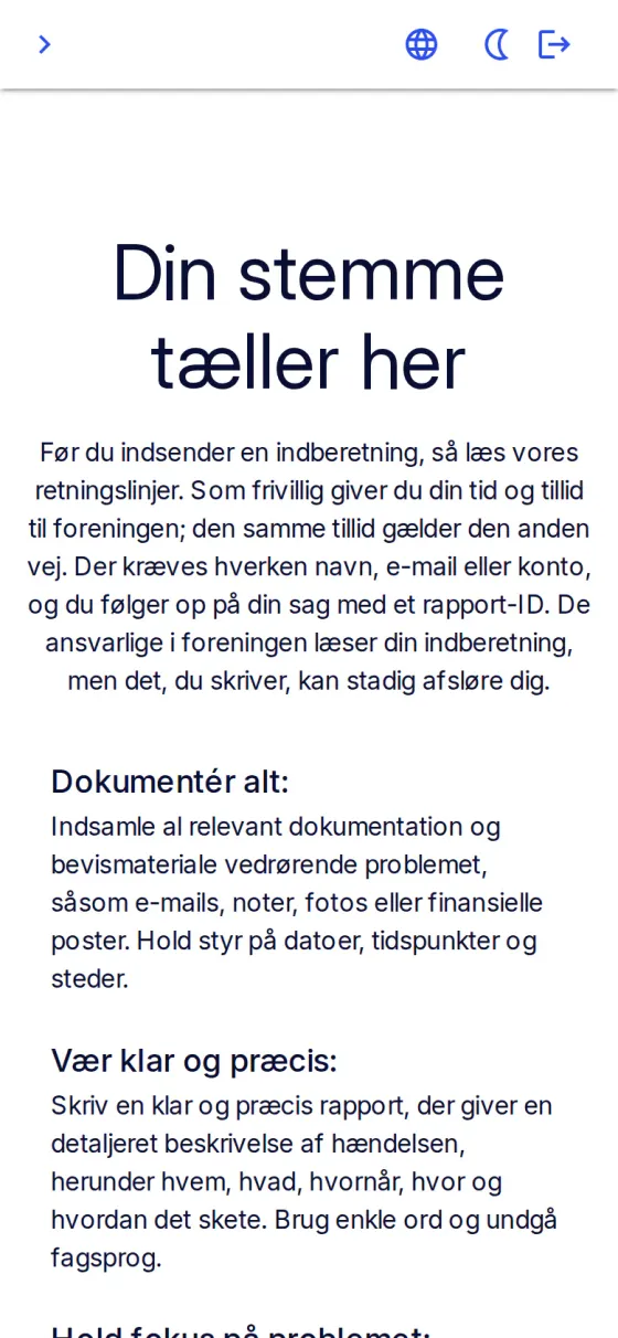 De frivilliges indgang på en telefon: «Din stemme tæller her». Teksten siger, at de ansvarlige i foreningen læser indberetningen, men at det, man skriver, stadig kan afsløre en.